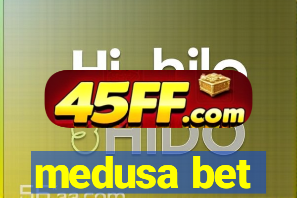 medusa bet